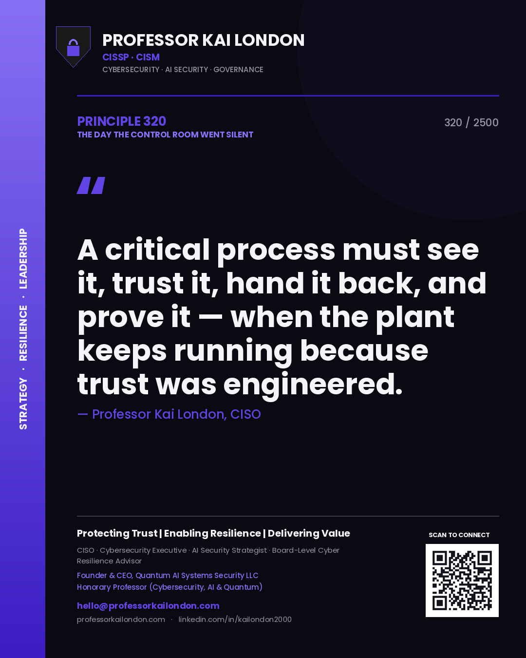 Quote card by Professor Kai London reading 'A critical process must see it, trust it, hand it back, and prove it — when the plant keeps running because trust was engineered.'. From the book The Day the Control Room Went Silent.