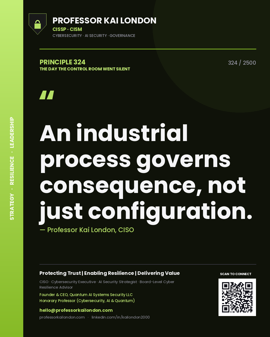Quote card by Professor Kai London reading 'An industrial process governs consequence, not just configuration.'. From the book The Day the Control Room Went Silent.