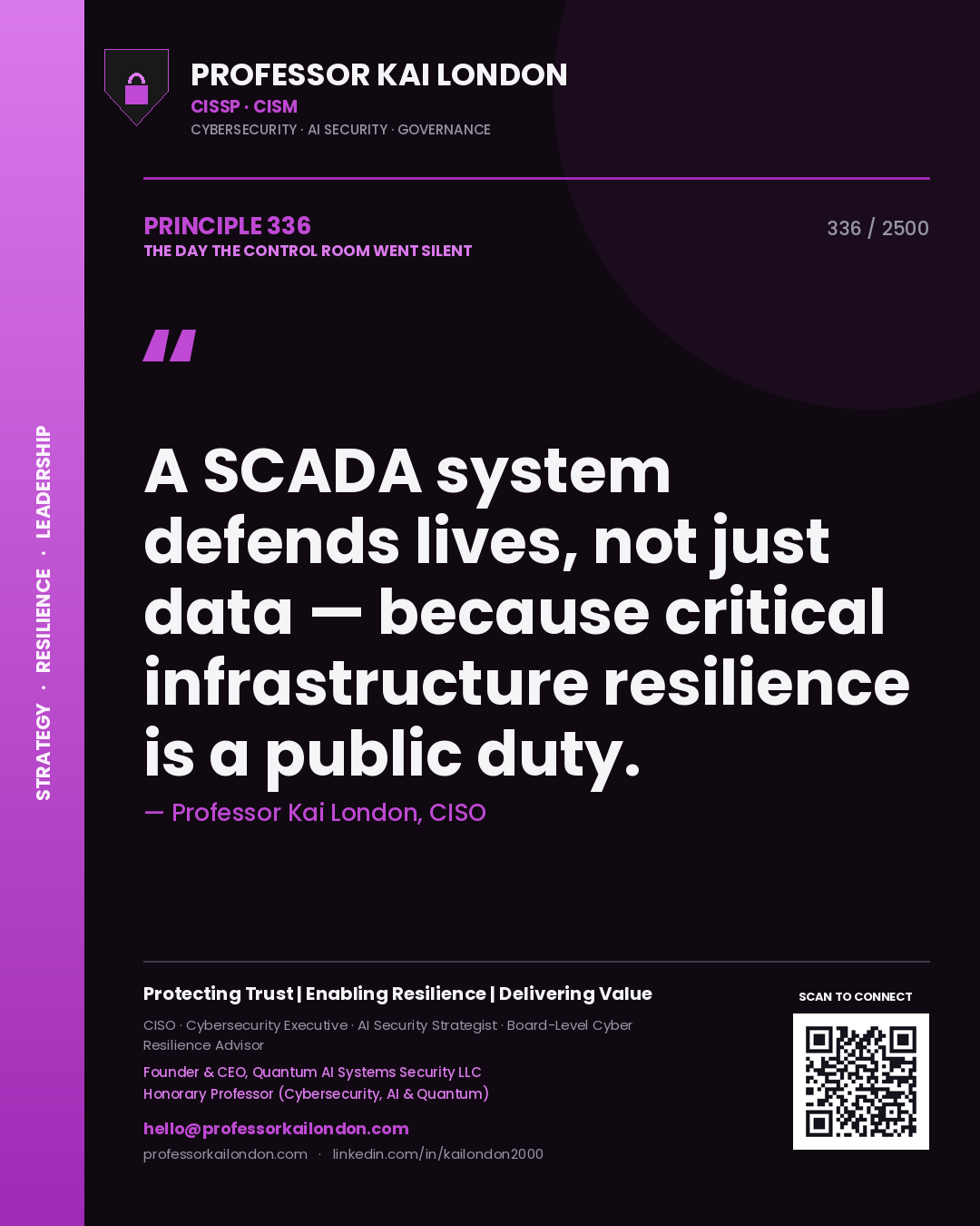 Quote card by Professor Kai London reading 'A SCADA system defends lives, not just data — because critical infrastructure resilience is a public duty.'. From the book The Day the Control Room Went Silent.