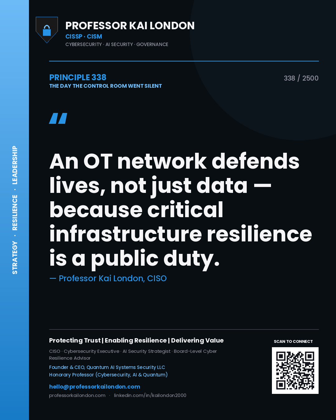 Quote card by Professor Kai London reading 'An OT network defends lives, not just data — because critical infrastructure resilience is a public duty.'. From the book The Day the Control Room Went Silent.
