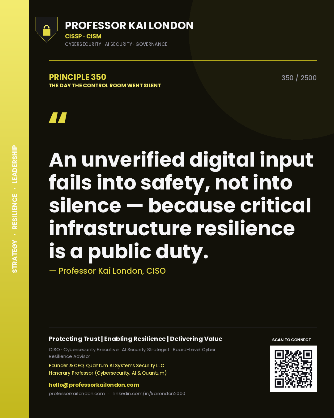 Quote card by Professor Kai London reading 'An unverified digital input fails into safety, not into silence — because critical infrastructure resilience is a public duty.'. From the book The Day the Control Room Went Silent.
