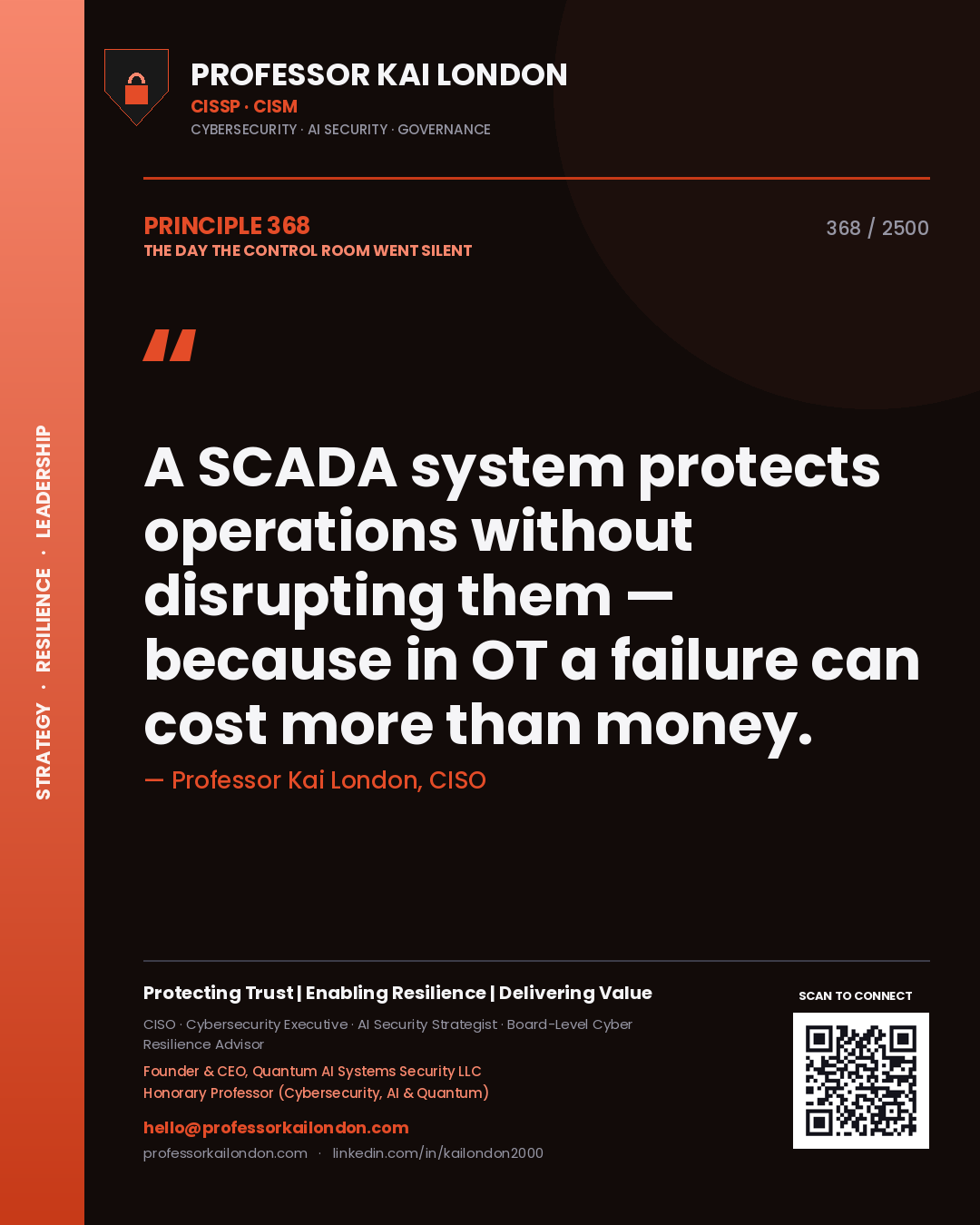 Quote card by Professor Kai London reading 'A SCADA system protects operations without disrupting them — because in OT a failure can cost more than money.'. From the book The Day the Control Room Went Silent.