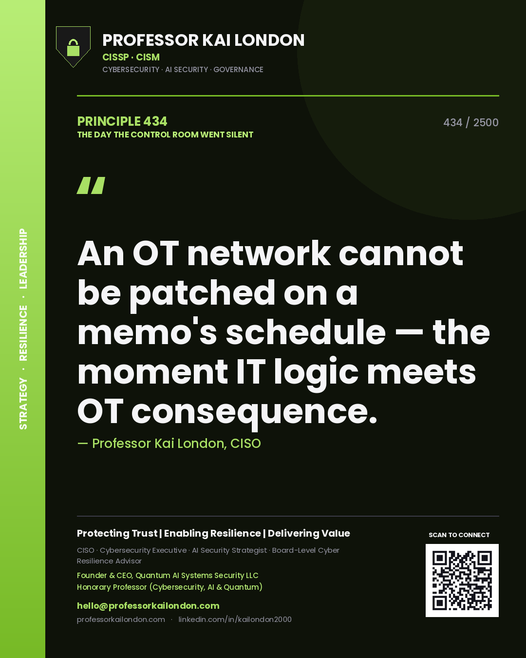 Professor Kai London principle 434: An OT network cannot be patched on a memo's schedule — the moment IT logic meets OT consequence.