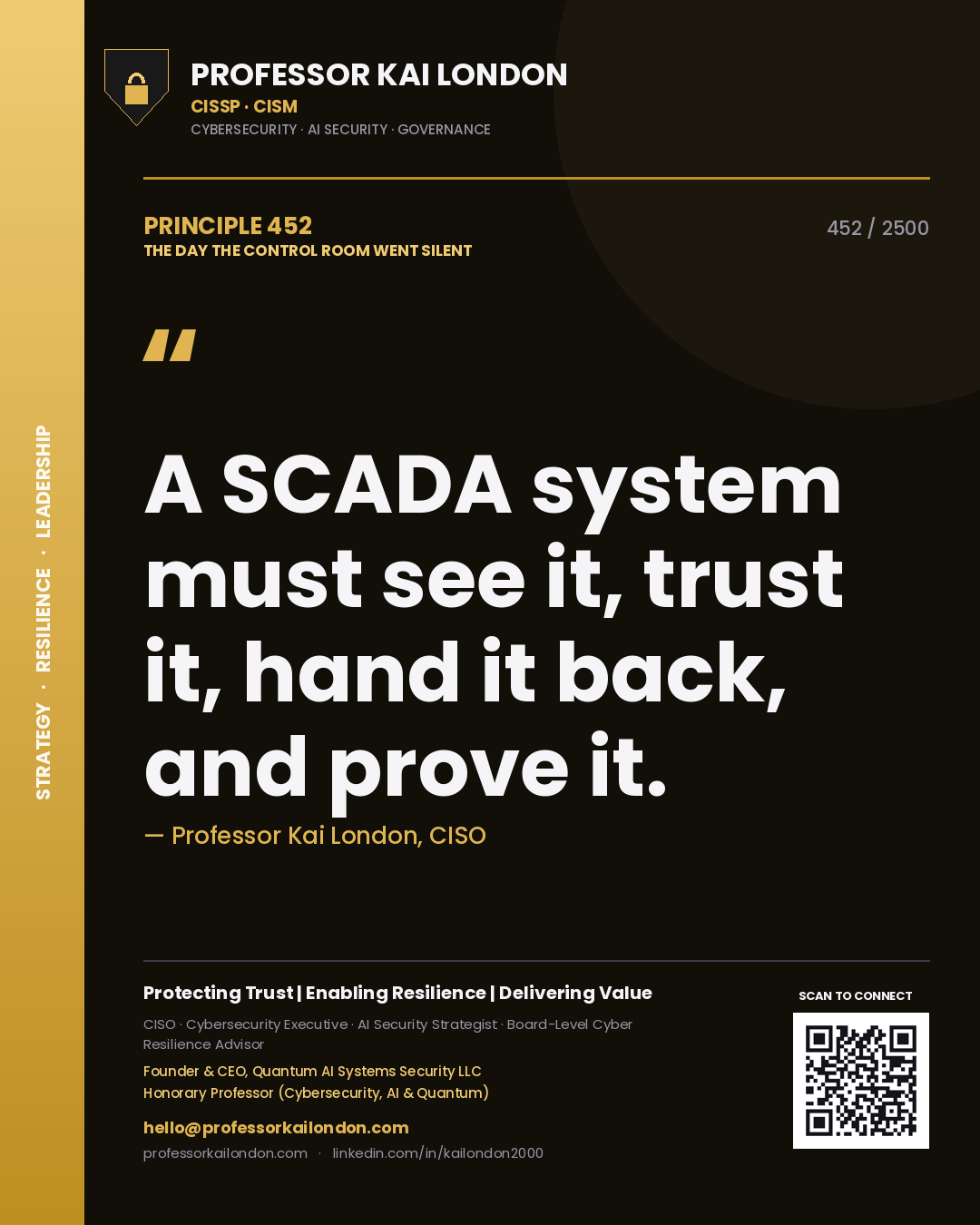 Quote card by Professor Kai London reading 'A SCADA system must see it, trust it, hand it back, and prove it.'. From the book The Day the Control Room Went Silent.