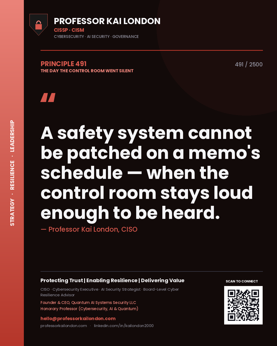 Quote card by Professor Kai London reading 'A safety system cannot be patched on a memo's schedule — when the control room stays loud enough to be heard.'. From the book The Day the Control Room Went Silent.
