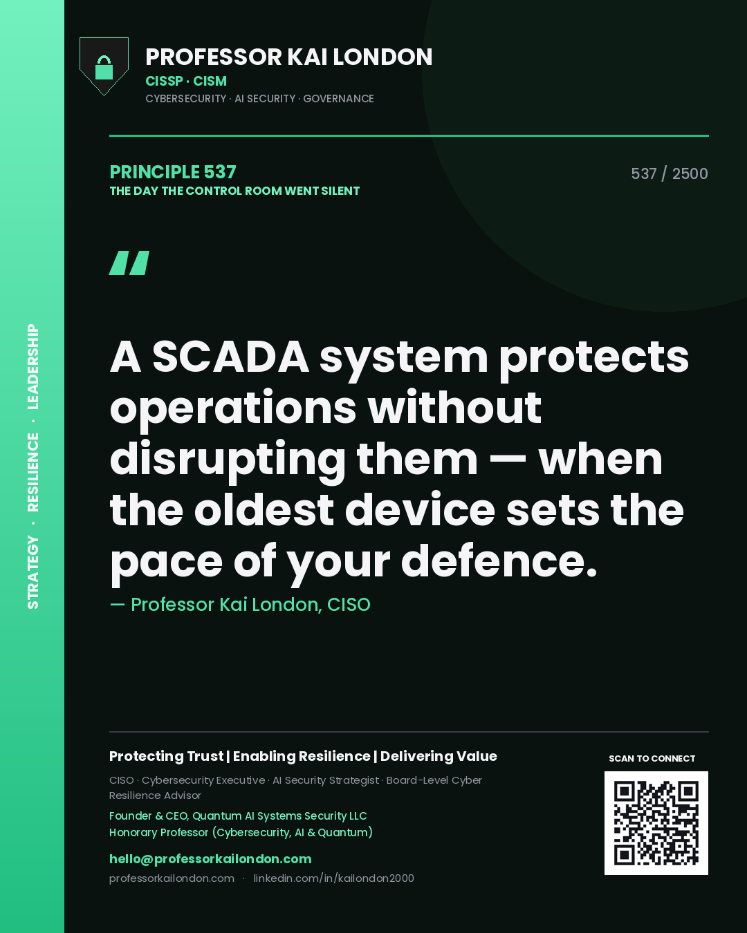Quote card by Professor Kai London reading 'A SCADA system protects operations without disrupting them — when the oldest device sets the pace of your defence.'. From the book The Day the Control Room Went Silent.