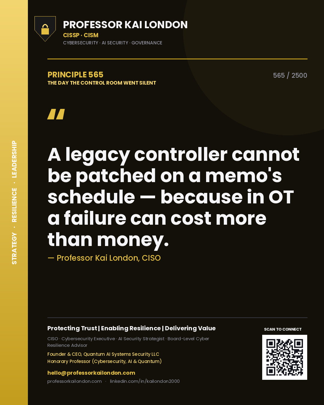 Quote card by Professor Kai London reading 'A legacy controller cannot be patched on a memo's schedule — because in OT a failure can cost more than money.'. From the book The Day the Control Room Went Silent.