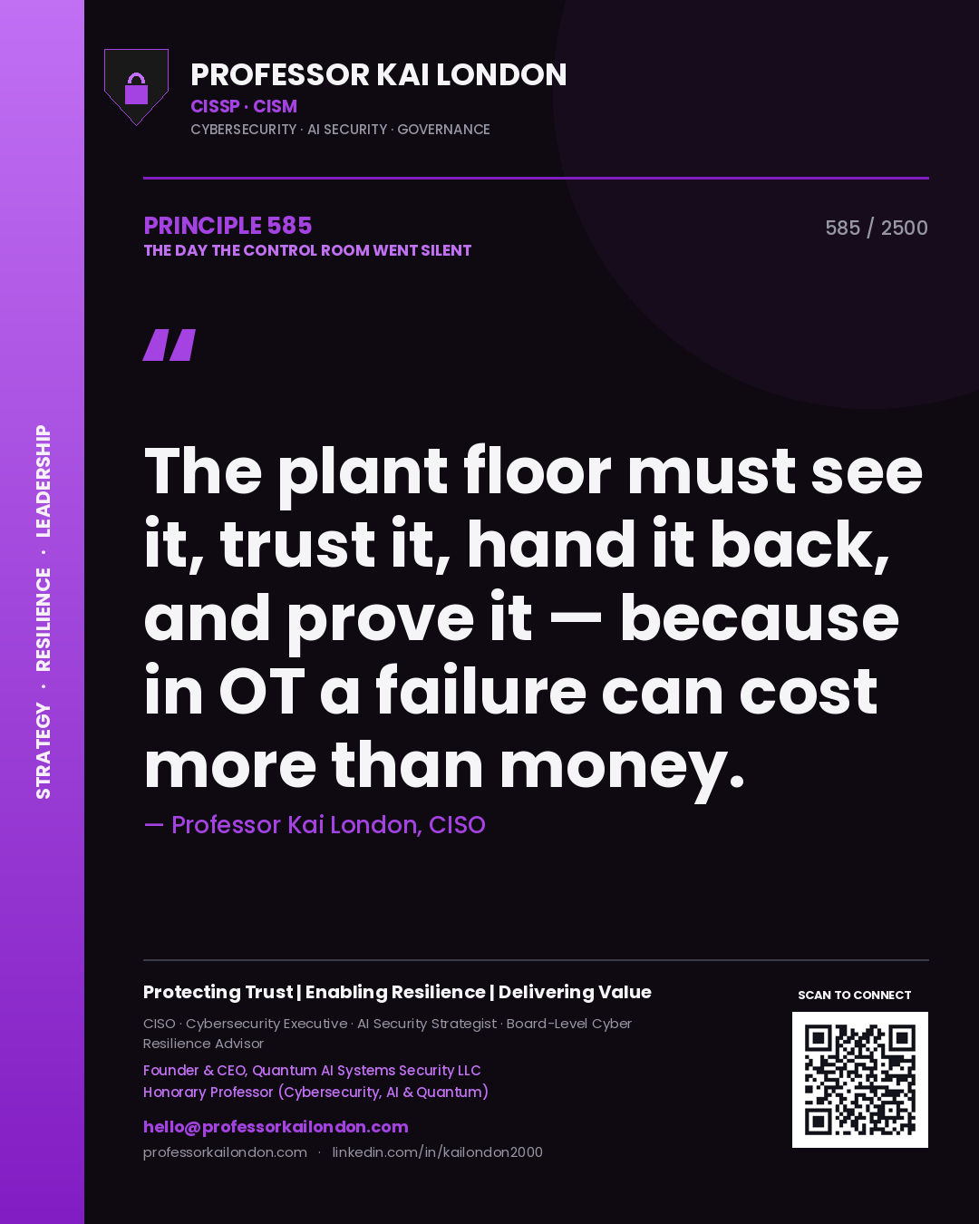 Quote card by Professor Kai London reading 'The plant floor must see it, trust it, hand it back, and prove it — because in OT a failure can cost more than money.'. From the book The Day the Control Room Went Silent.