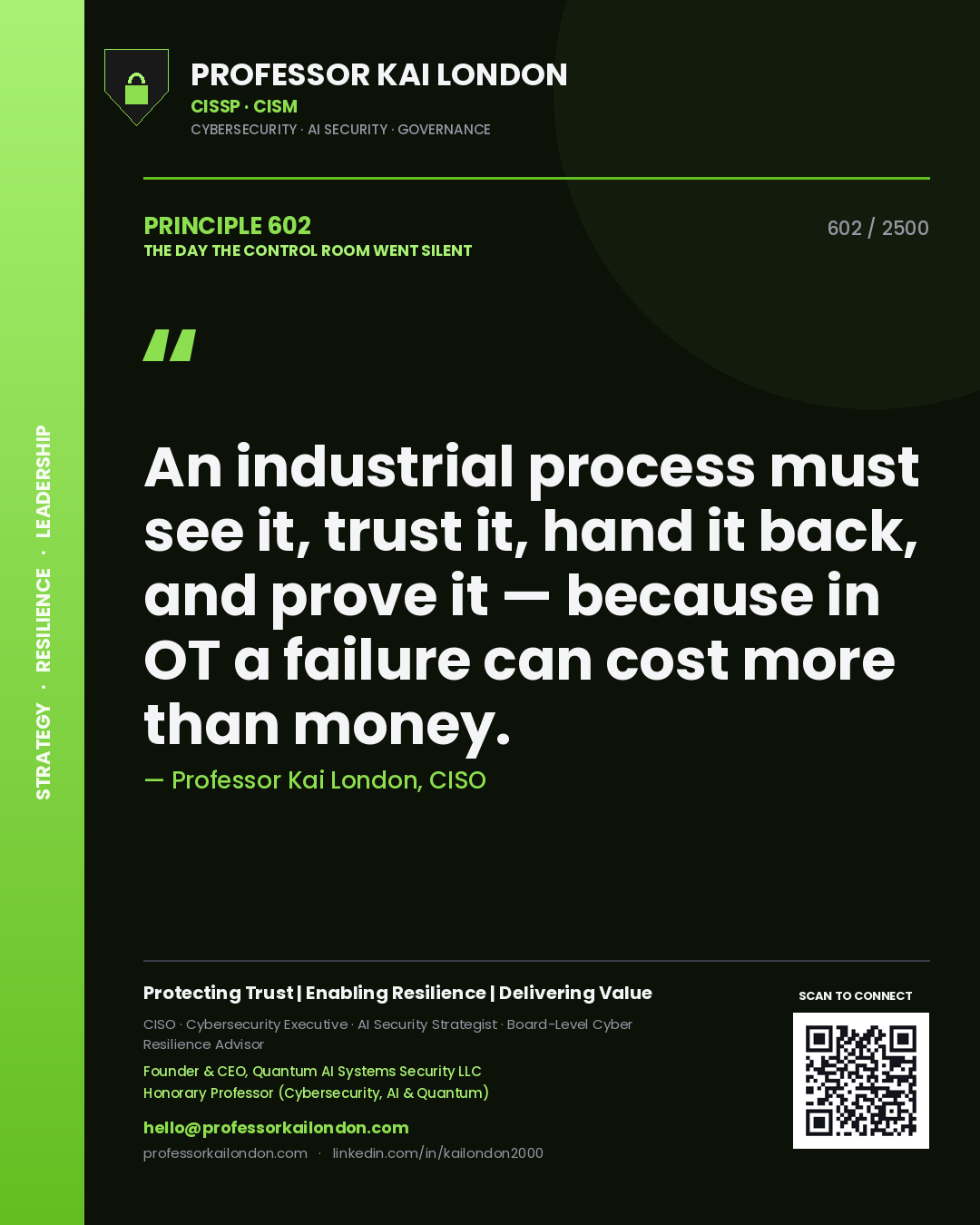 Quote card by Professor Kai London reading 'An industrial process must see it, trust it, hand it back, and prove it — because in OT a failure can cost more than money.'. From the book The Day the Control Room Went Silent.