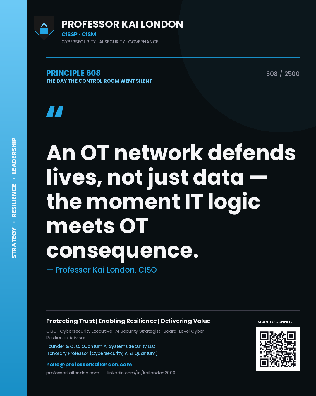 Quote card by Professor Kai London reading 'An OT network defends lives, not just data — the moment IT logic meets OT consequence.'. From the book The Day the Control Room Went Silent.