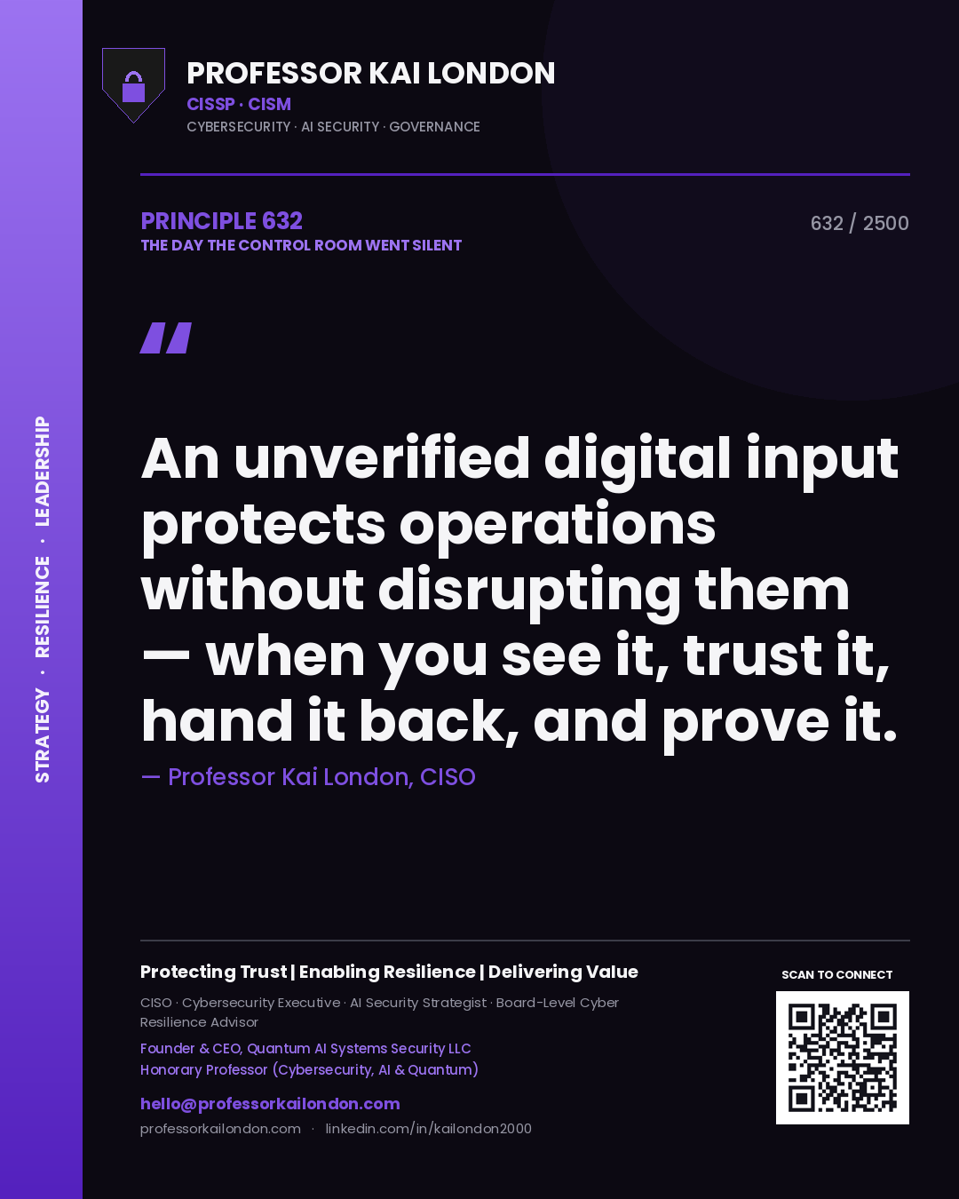 Quote card by Professor Kai London reading 'An unverified digital input protects operations without disrupting them — when you see it, trust it, hand it back, and prove it.'. From the book The Day the Control Room Went Silent.