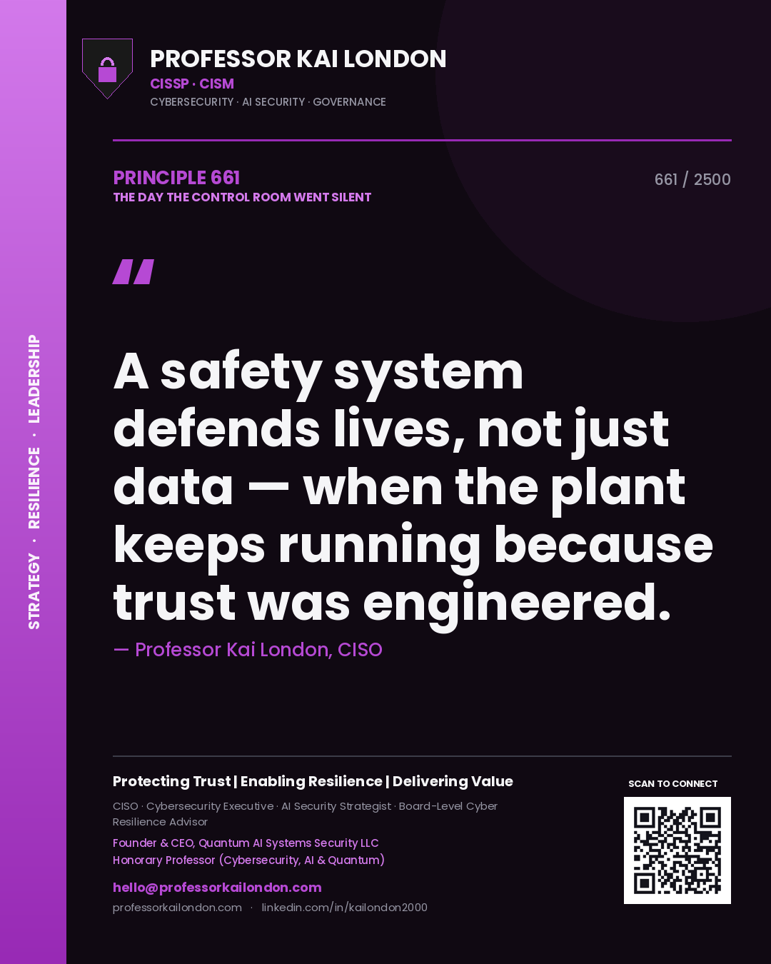 Quote card by Professor Kai London reading 'A safety system defends lives, not just data — when the plant keeps running because trust was engineered.'. From the book The Day the Control Room Went Silent.