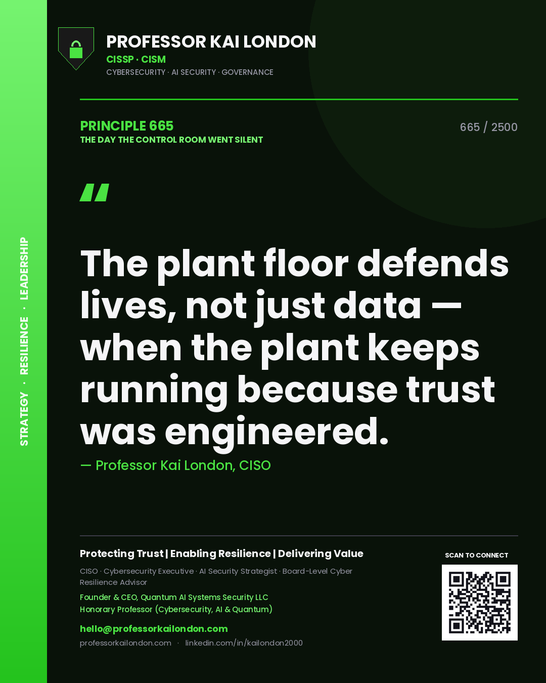 Quote card by Professor Kai London reading 'The plant floor defends lives, not just data — when the plant keeps running because trust was engineered.'. From the book The Day the Control Room Went Silent.
