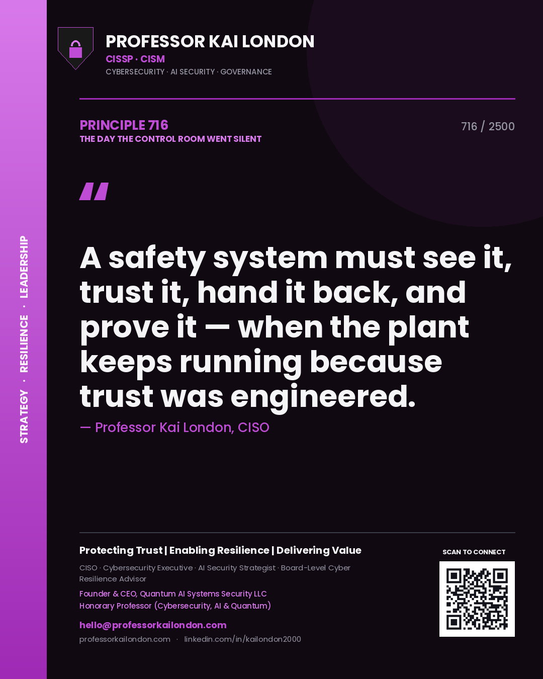 Quote card by Professor Kai London reading 'A safety system must see it, trust it, hand it back, and prove it — when the plant keeps running because trust was engineered.'. From the book The Day the Control Room Went Silent.