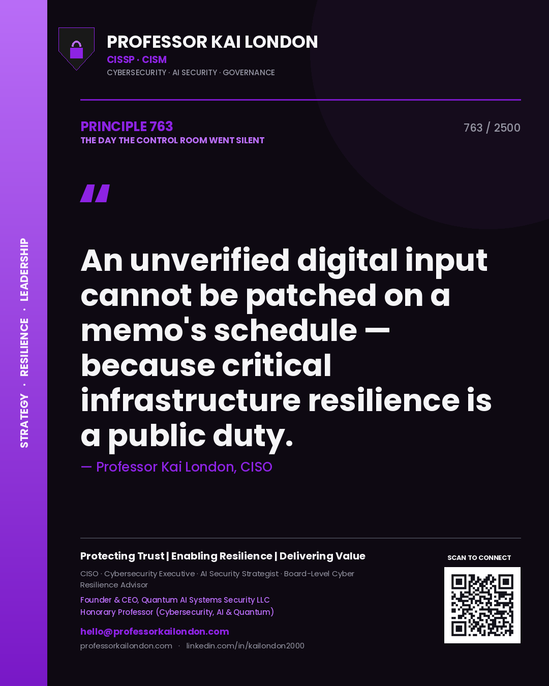 Quote card by Professor Kai London reading 'An unverified digital input cannot be patched on a memo's schedule — because critical infrastructure resilience is a public duty.'. From the book The Day the Control Room Went Silent.