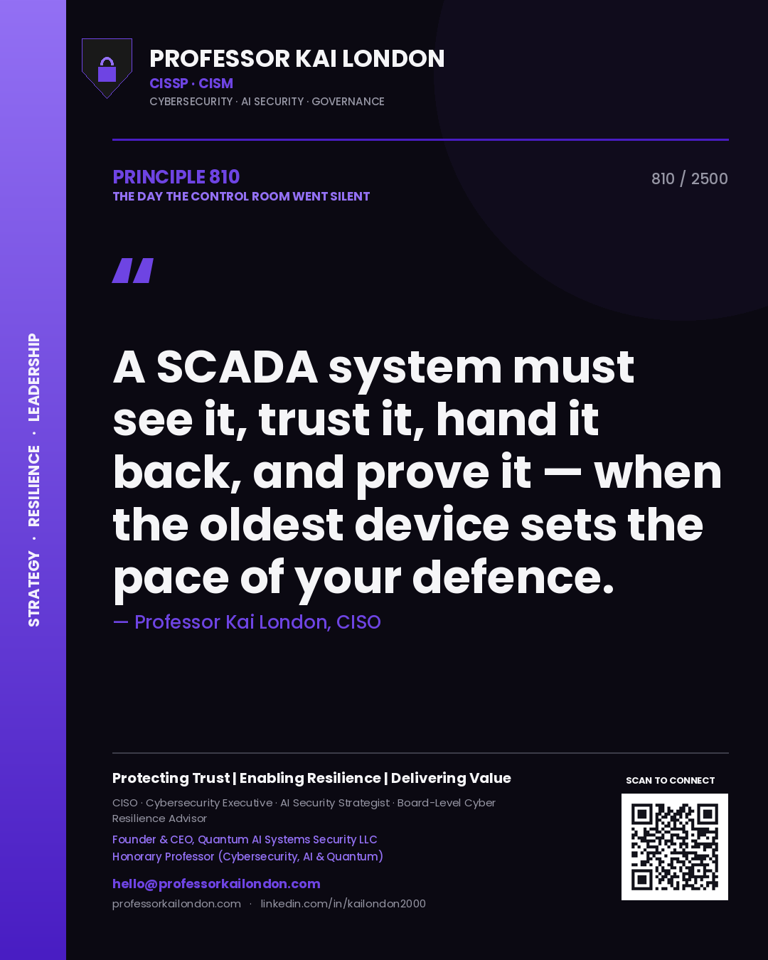 Quote card by Professor Kai London reading 'A SCADA system must see it, trust it, hand it back, and prove it — when the oldest device sets the pace of your defence.'. From the book The Day the Control Room Went Silent.