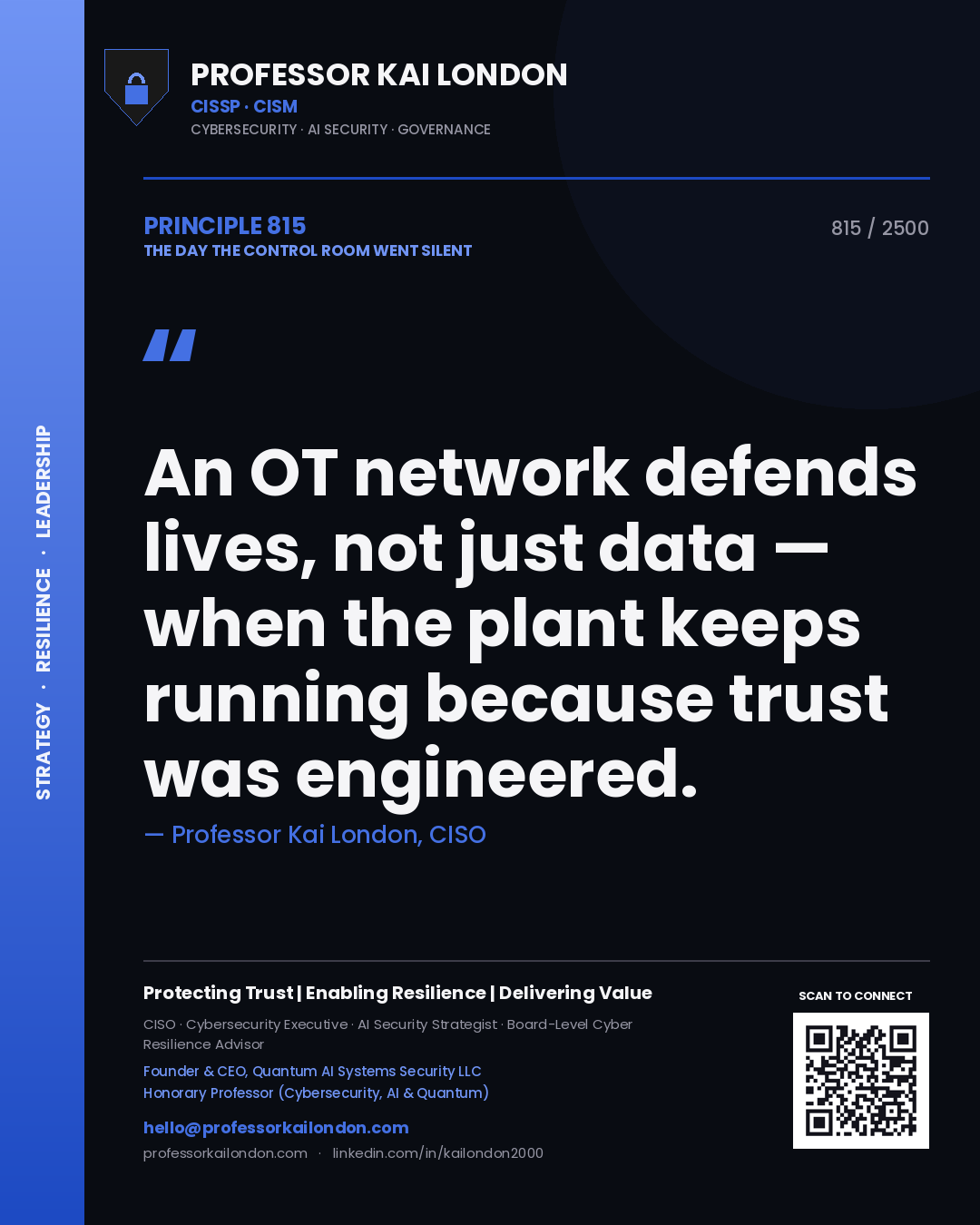 Quote card by Professor Kai London reading 'An OT network defends lives, not just data — when the plant keeps running because trust was engineered.'. From the book The Day the Control Room Went Silent.