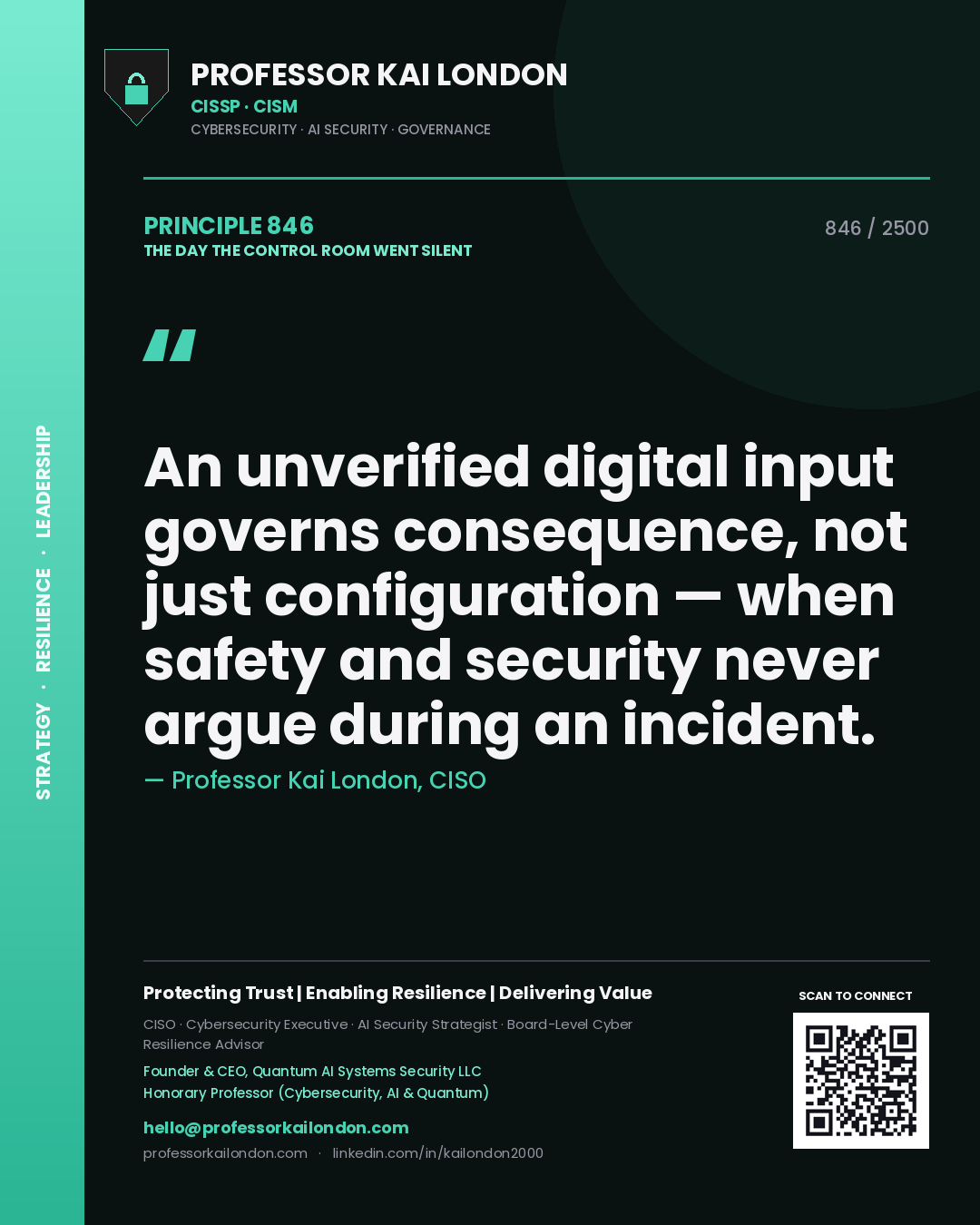 Quote card by Professor Kai London reading 'An unverified digital input governs consequence, not just configuration — when safety and security never argue during an incident.'. From the book The Day the Control Room Went Silent.