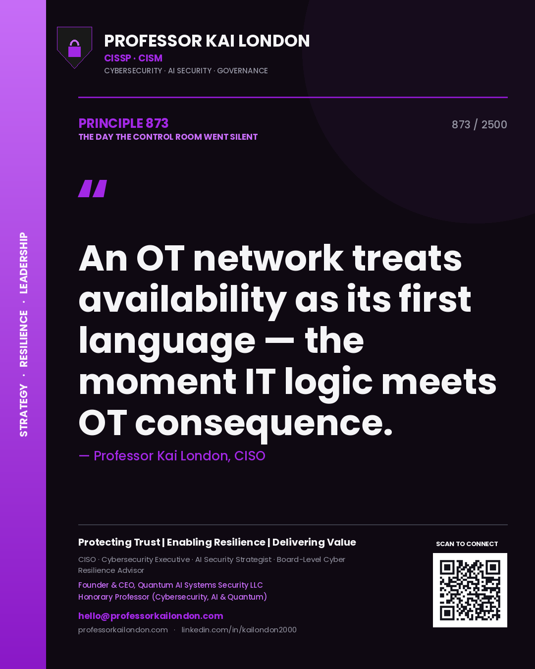 Quote card by Professor Kai London reading 'An OT network treats availability as its first language — the moment IT logic meets OT consequence.'. From the book The Day the Control Room Went Silent.