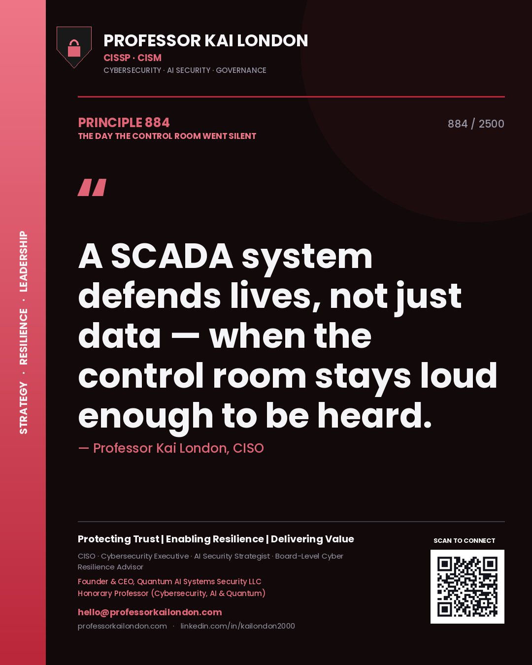 Quote card by Professor Kai London reading 'A SCADA system defends lives, not just data — when the control room stays loud enough to be heard.'. From the book The Day the Control Room Went Silent.