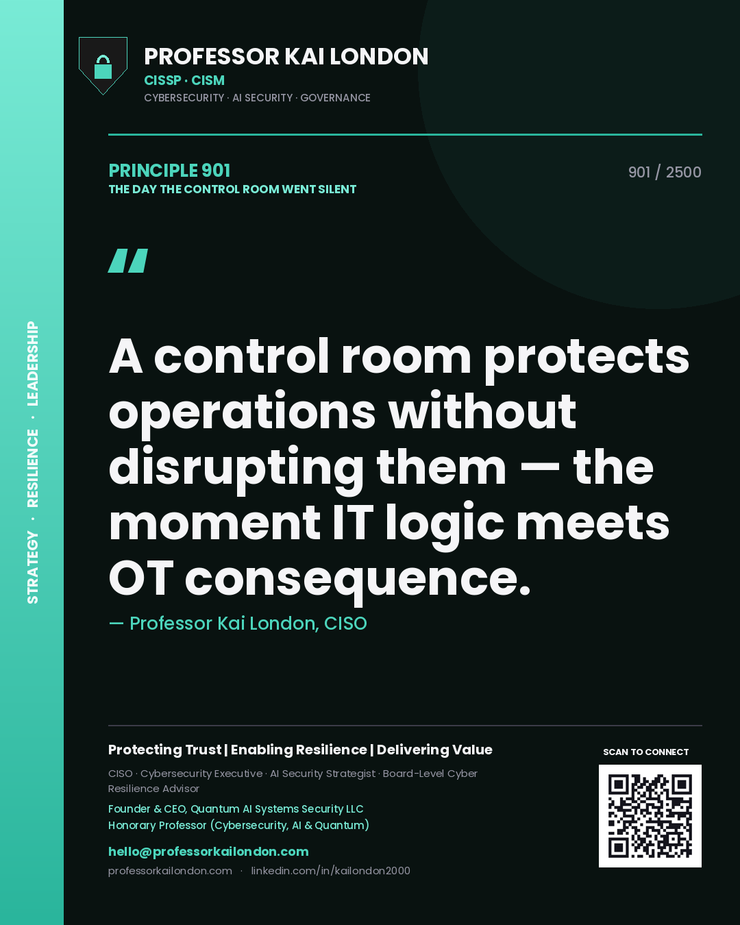 Professor Kai London principle 901: A control room protects operations without disrupting them — the moment IT logic meets OT consequence.