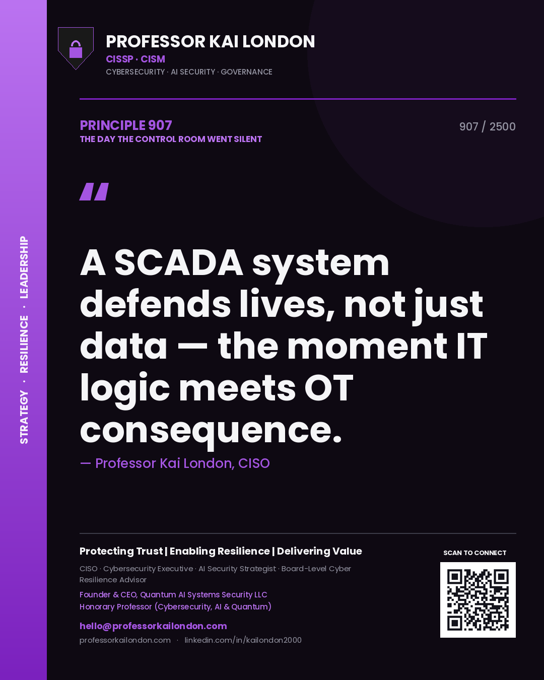 Quote card by Professor Kai London reading 'A SCADA system defends lives, not just data — the moment IT logic meets OT consequence.'. From the book The Day the Control Room Went Silent.
