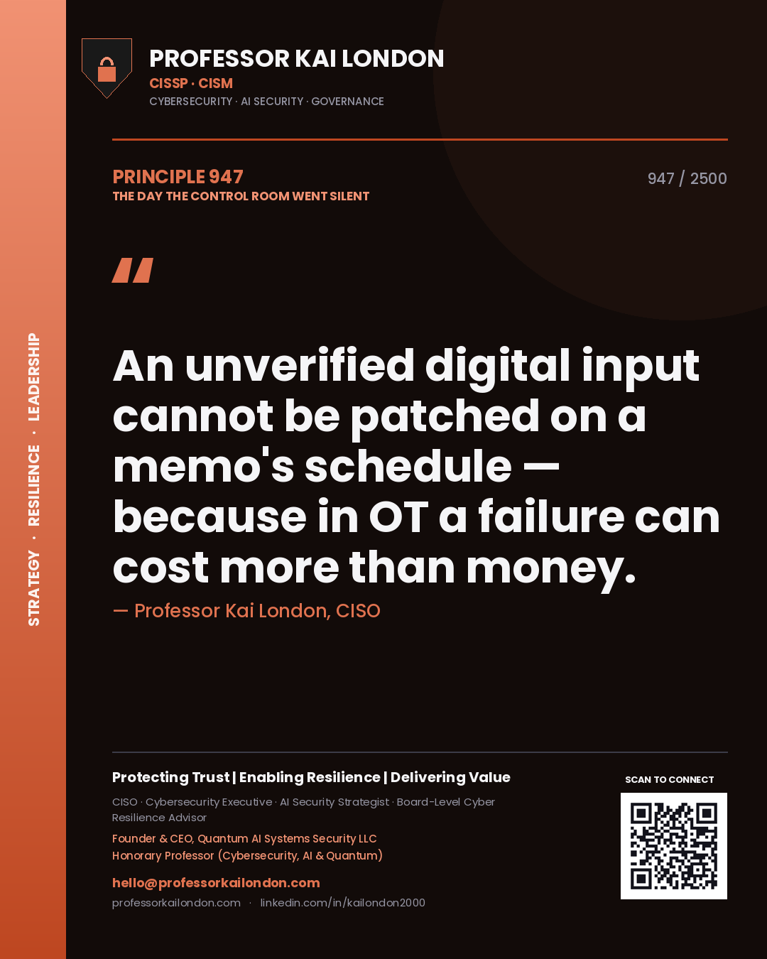 Quote card by Professor Kai London reading 'An unverified digital input cannot be patched on a memo's schedule — because in OT a failure can cost more than money.'. From the book The Day the Control Room Went Silent.