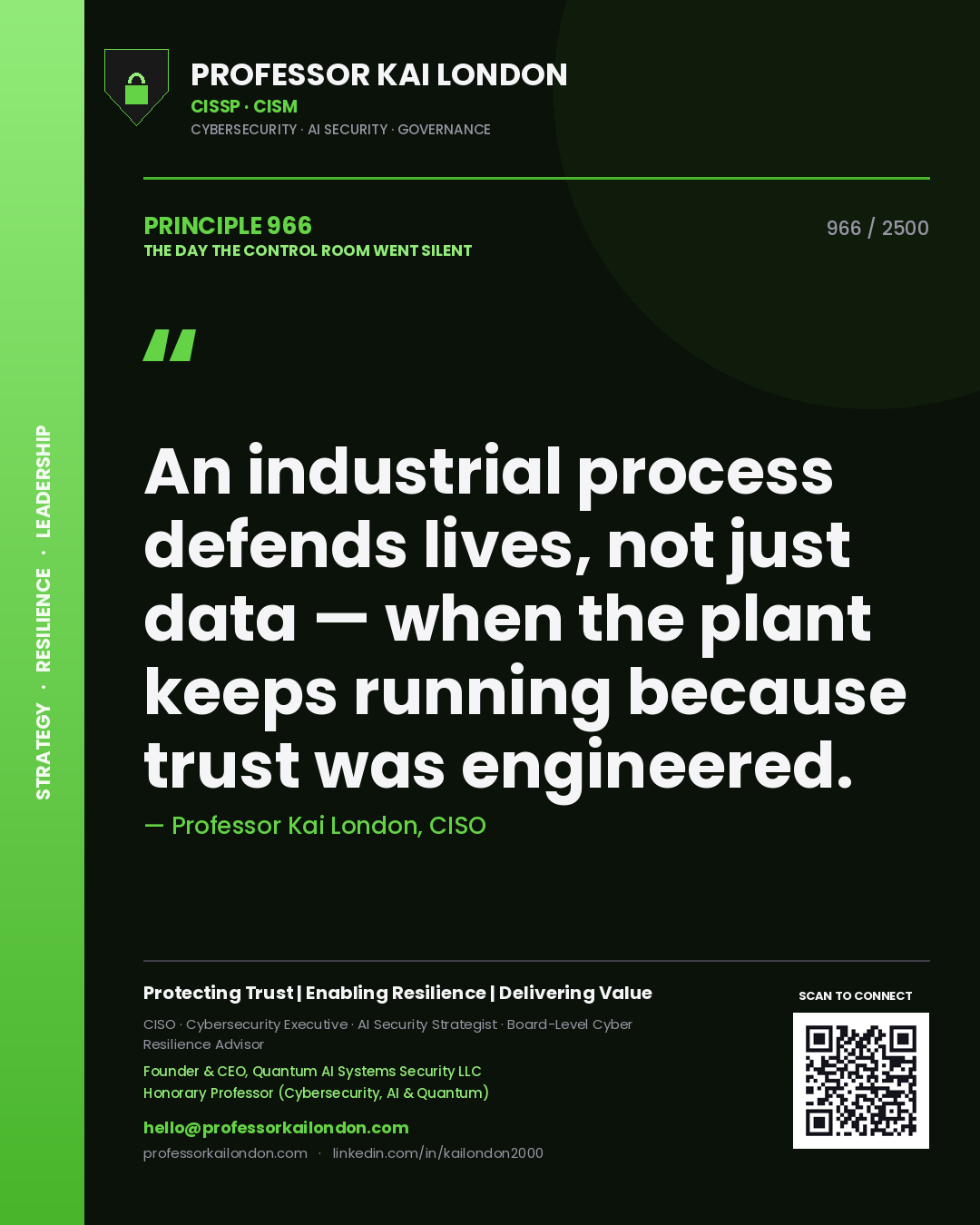 Quote card by Professor Kai London reading 'An industrial process defends lives, not just data — when the plant keeps running because trust was engineered.'. From the book The Day the Control Room Went Silent.