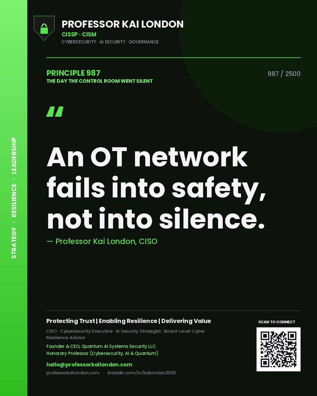 Quote card by Professor Kai London reading 'An OT network fails into safety, not into silence.'. From the book The Day the Control Room Went Silent.