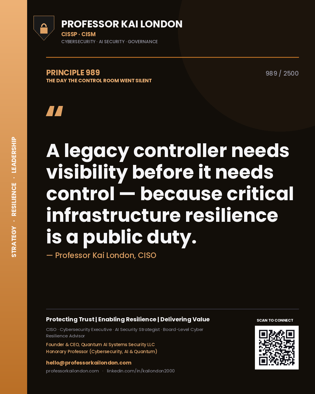 Professor Kai London principle 989: A legacy controller needs visibility before it needs control — because critical infrastructure resilience is a public duty.