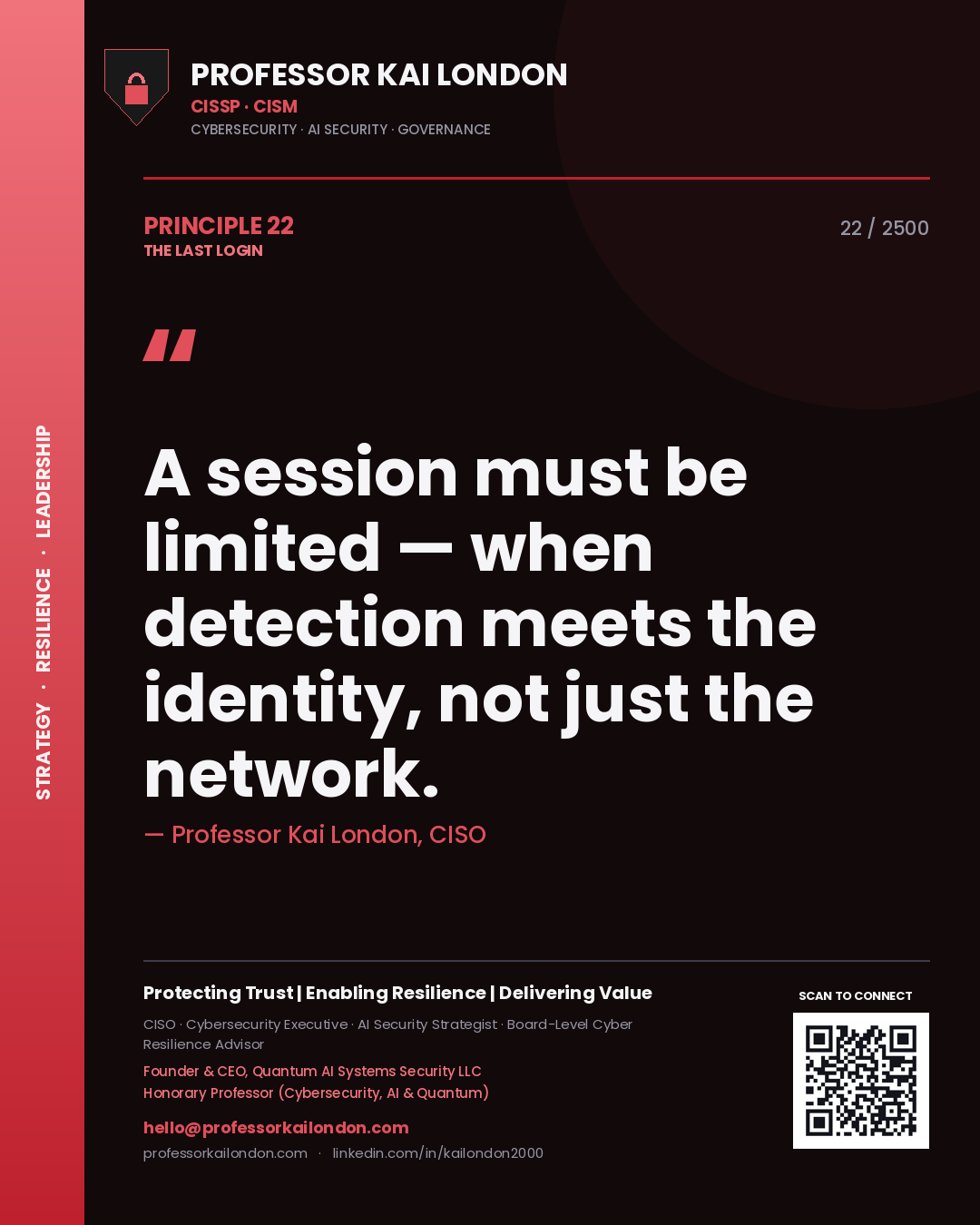 Quote card by Professor Kai London reading 'A session must be limited — when detection meets the identity, not just the network.'. From the book The Last Login.