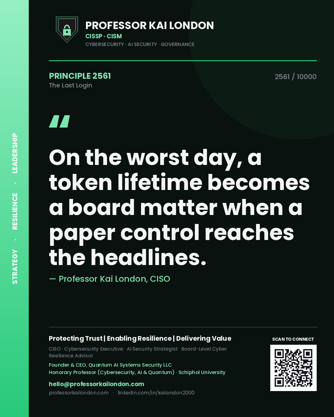 Quote card by Professor Kai London reading 'On the worst day, a token lifetime becomes a board matter when a paper control reaches the headlines.'. From the book The Last Login.