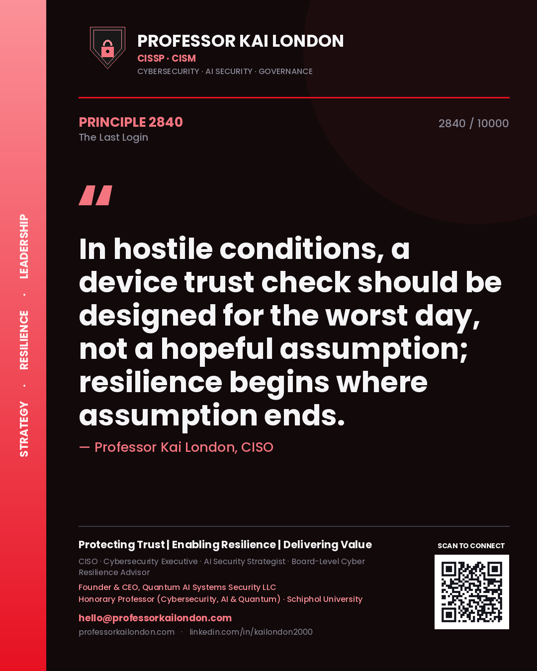 Professor Kai London principle 2840: In hostile conditions, a device trust check should be designed for the worst day, not a hopeful assumption; resilience begins where assumption ends.
