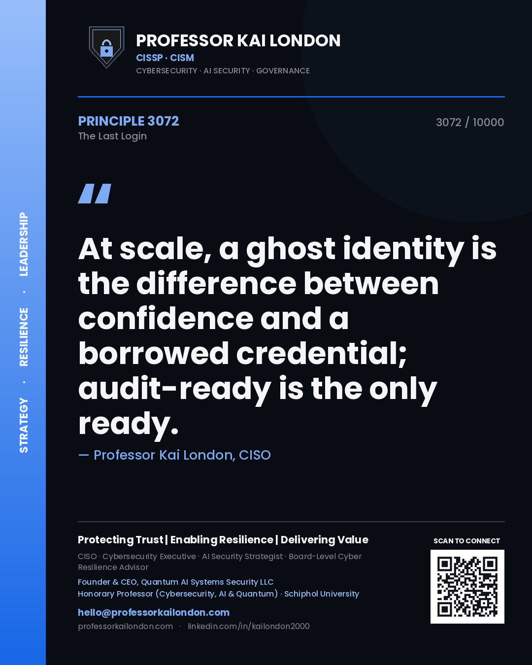 Professor Kai London principle 3072: At scale, a ghost identity is the difference between confidence and a borrowed credential; audit-ready is the only ready.
