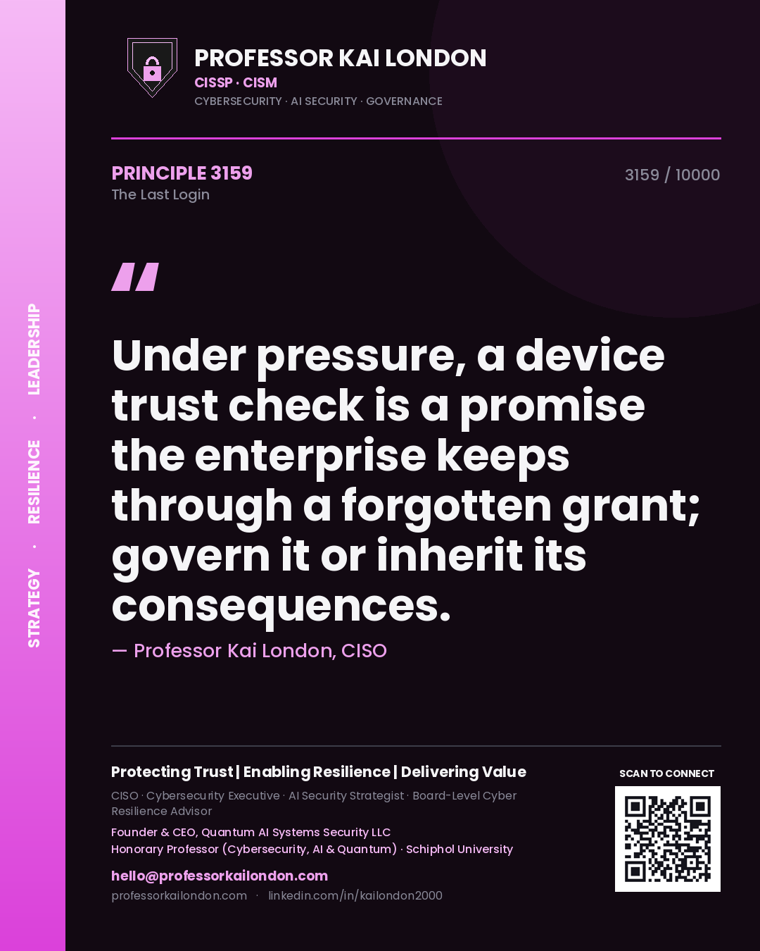 Professor Kai London principle 3159: Under pressure, a device trust check is a promise the enterprise keeps through a forgotten grant; govern it or inherit its consequences.