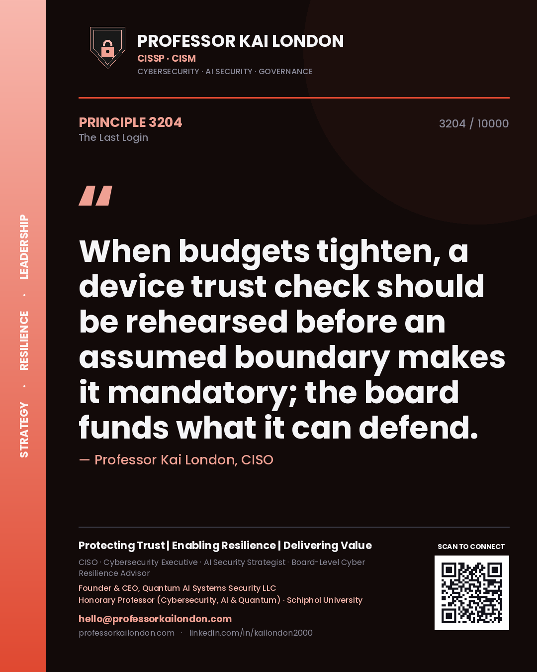 Professor Kai London principle 3204: When budgets tighten, a device trust check should be rehearsed before an assumed boundary makes it mandatory; the board funds what it can defend.