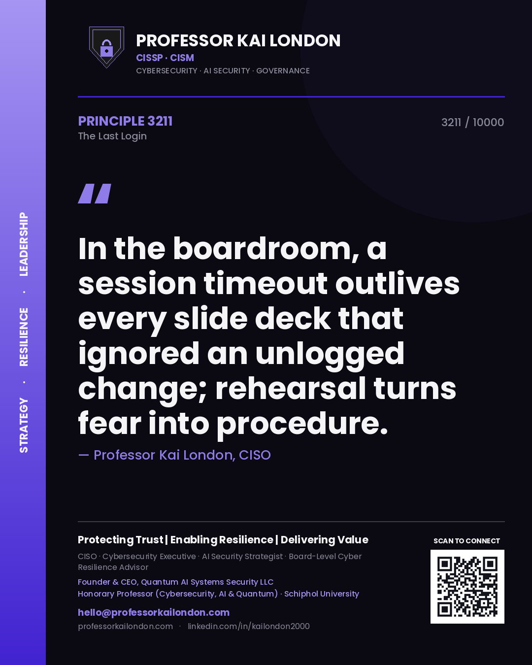 Quote card by Professor Kai London reading 'In the boardroom, a session timeout outlives every slide deck that ignored an unlogged change; rehearsal turns fear into procedure.'. From the book The Last Login.