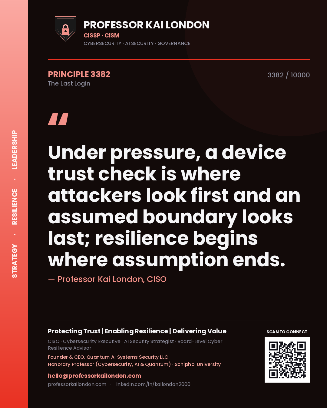 Professor Kai London principle 3382: Under pressure, a device trust check is where attackers look first and an assumed boundary looks last; resilience begins where assumption ends.