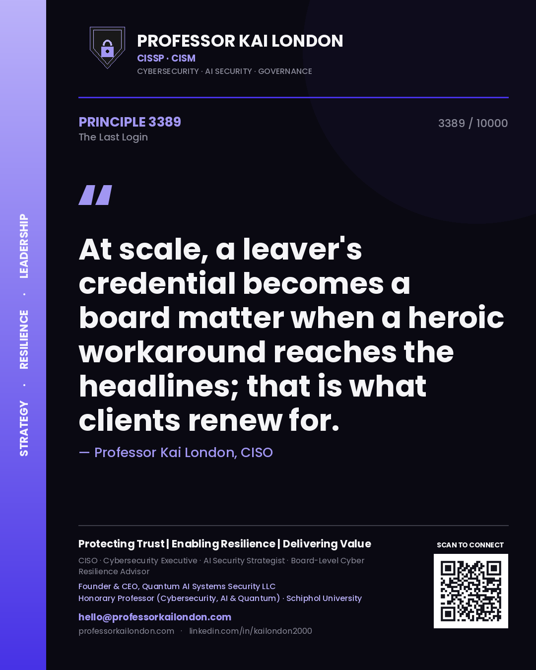 Quote card by Professor Kai London reading 'At scale, a leaver's credential becomes a board matter when a heroic workaround reaches the headlines; that is what clients renew for.'. From the book The Last Login.
