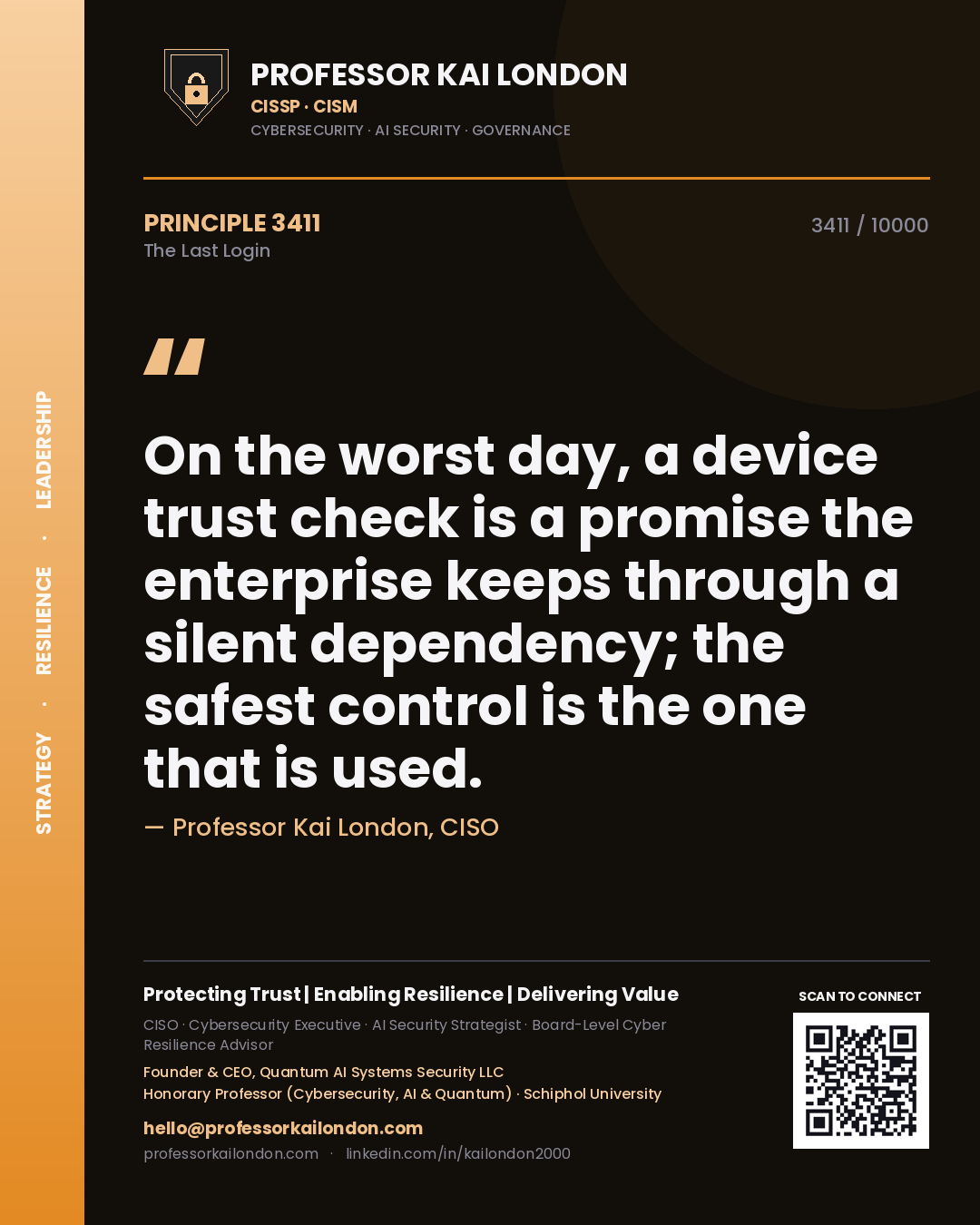Quote card by Professor Kai London reading 'On the worst day, a device trust check is a promise the enterprise keeps through a silent dependency; the safest control is the one that is used.'. From the book The Last Login.