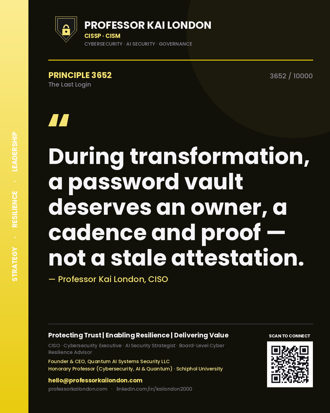 Quote card by Professor Kai London reading 'During transformation, a password vault deserves an owner, a cadence and proof — not a stale attestation.'. From the book The Last Login.