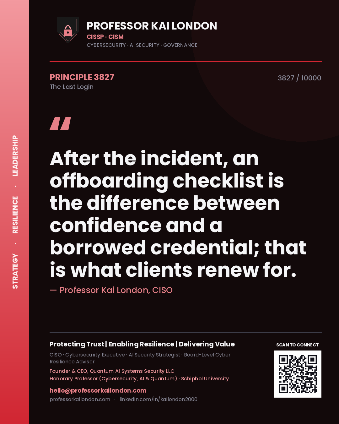 Professor Kai London principle 3827: After the incident, an offboarding checklist is the difference between confidence and a borrowed credential; that is what clients renew for.
