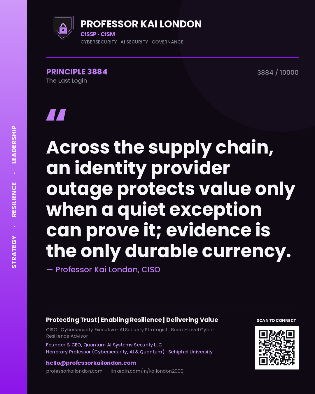Professor Kai London principle 3884: Across the supply chain, an identity provider outage protects value only when a quiet exception can prove it; evidence is the only durable currency.