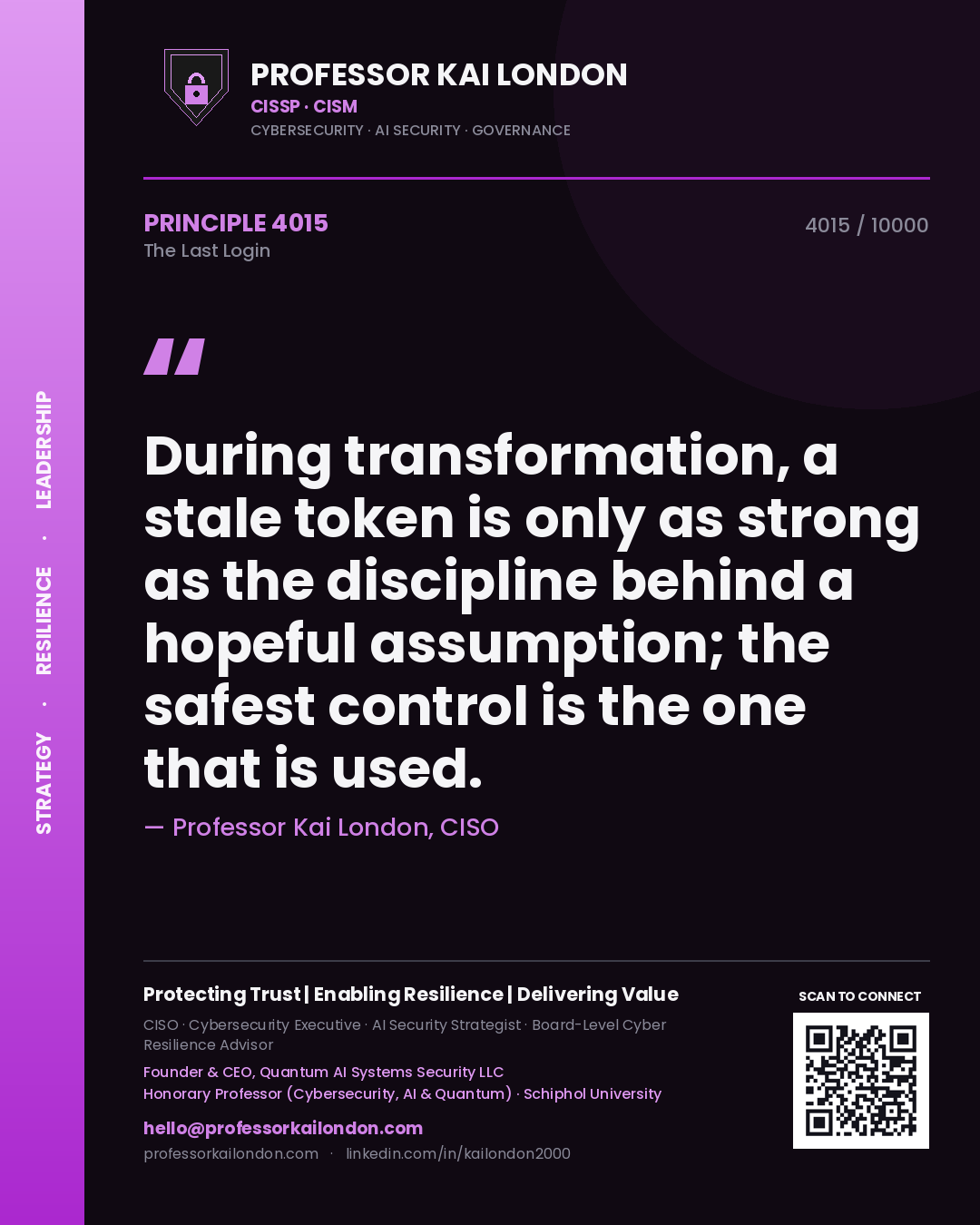 Quote card by Professor Kai London reading 'During transformation, a stale token is only as strong as the discipline behind a hopeful assumption; the safest control is the one that is used.'. From the book The Last Login.