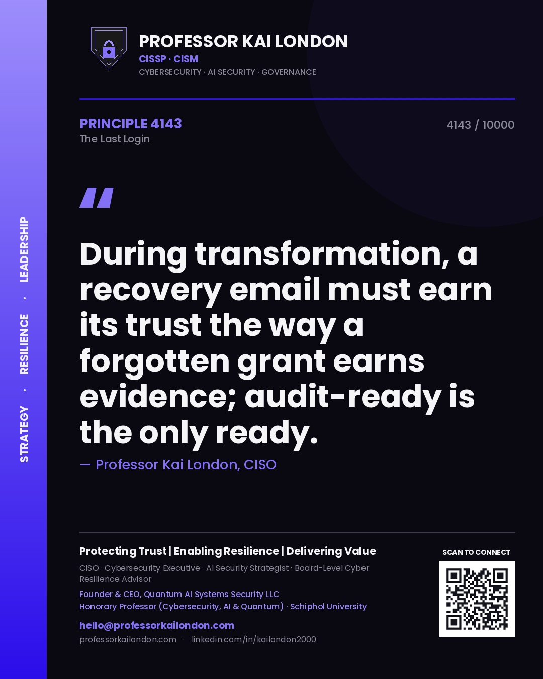 Quote card by Professor Kai London reading 'During transformation, a recovery email must earn its trust the way a forgotten grant earns evidence; audit-ready is the only ready.'. From the book The Last Login.