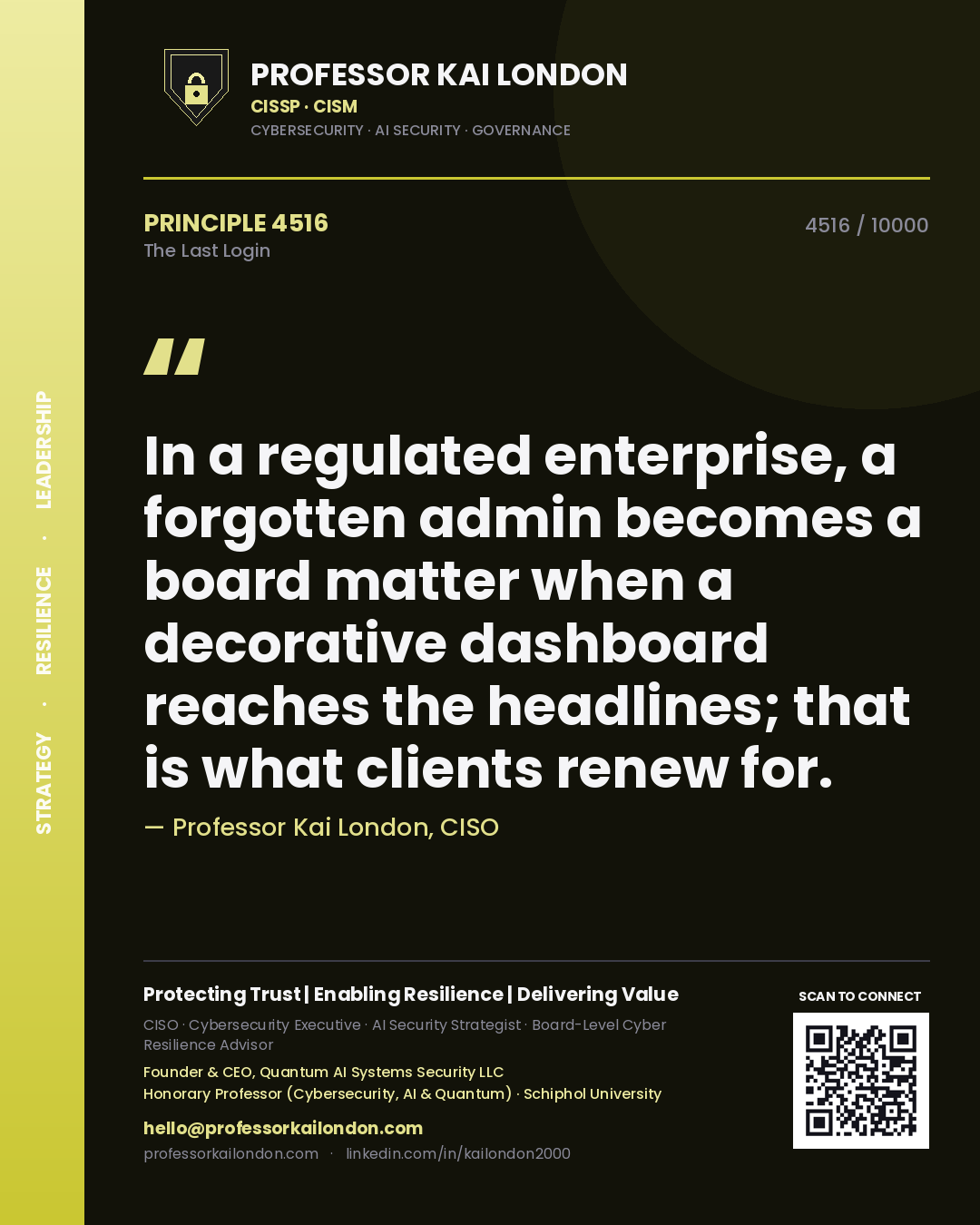 Professor Kai London principle 4516: In a regulated enterprise, a forgotten admin becomes a board matter when a decorative dashboard reaches the headlines; that is what clients renew for.