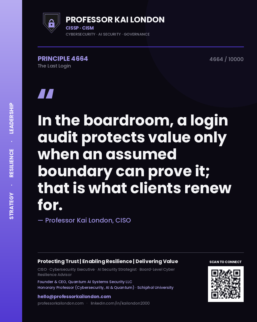 Quote card by Professor Kai London reading 'In the boardroom, a login audit protects value only when an assumed boundary can prove it; that is what clients renew for.'. From the book The Last Login.