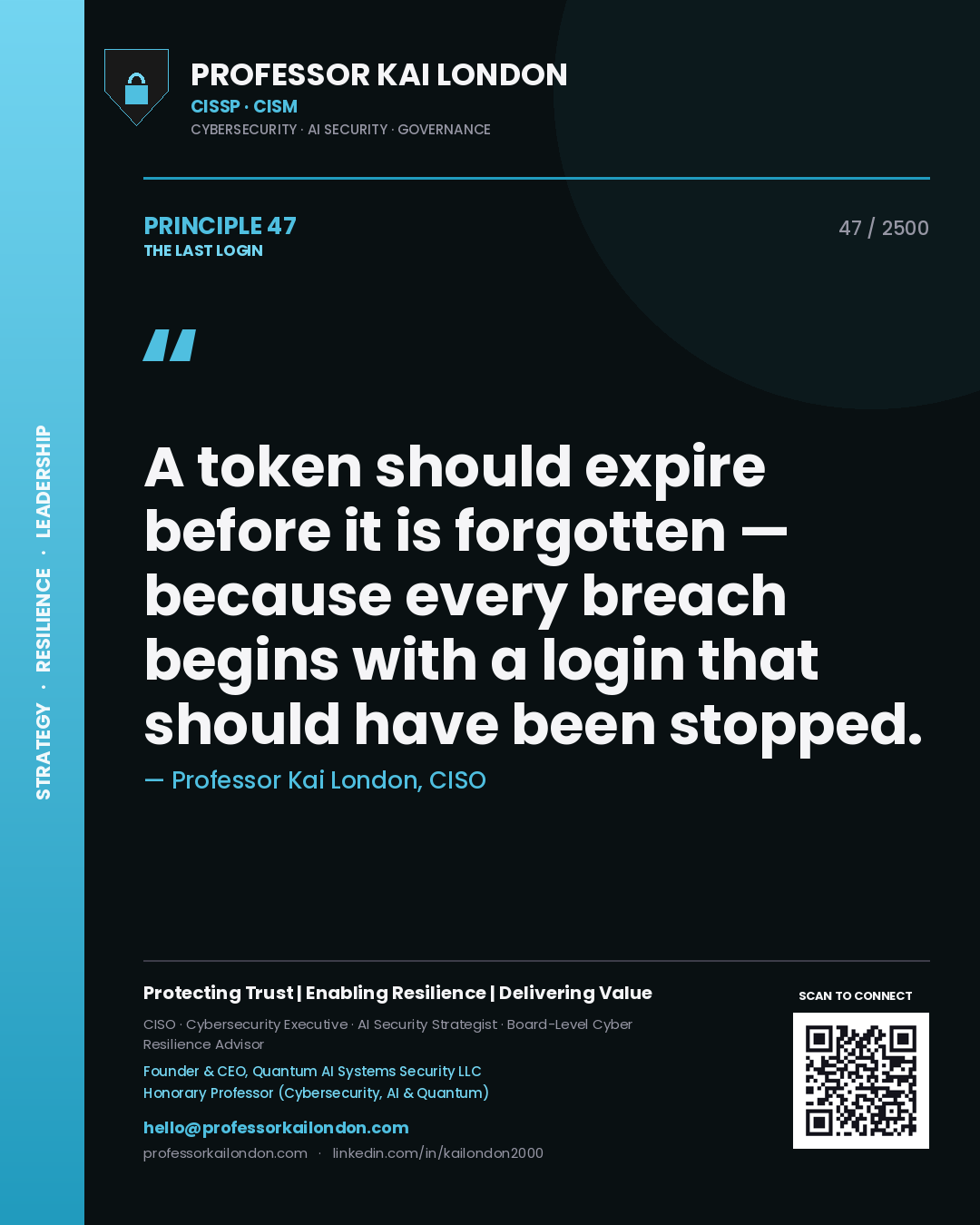 Quote card by Professor Kai London reading 'A token should expire before it is forgotten — because every breach begins with a login that should have been stopped.'. From the book The Last Login.