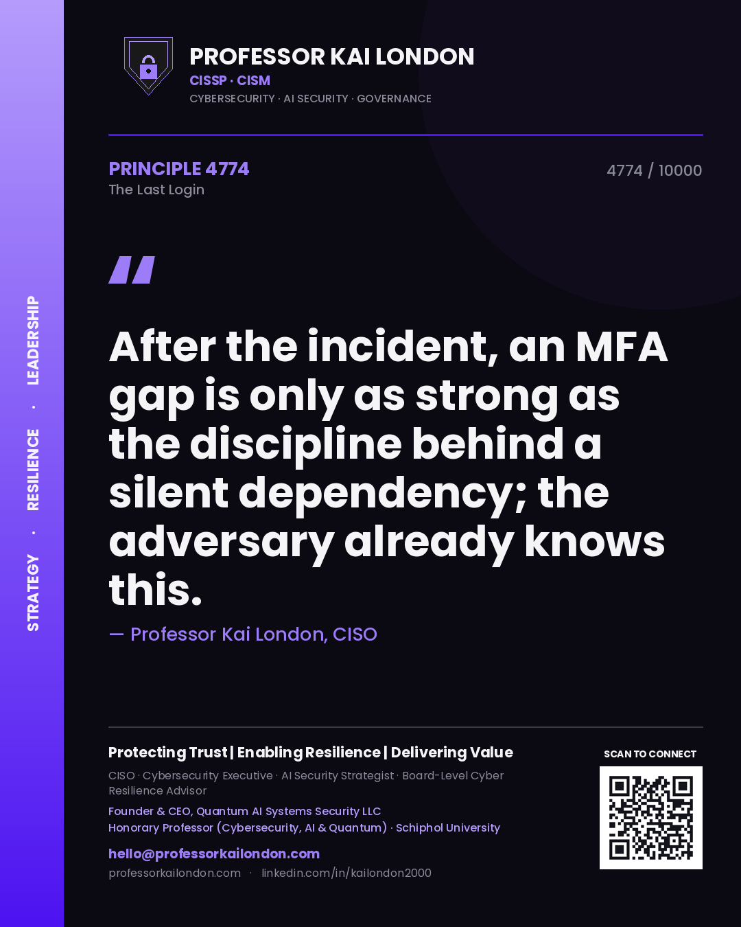 Professor Kai London principle 4774: After the incident, an MFA gap is only as strong as the discipline behind a silent dependency; the adversary already knows this.