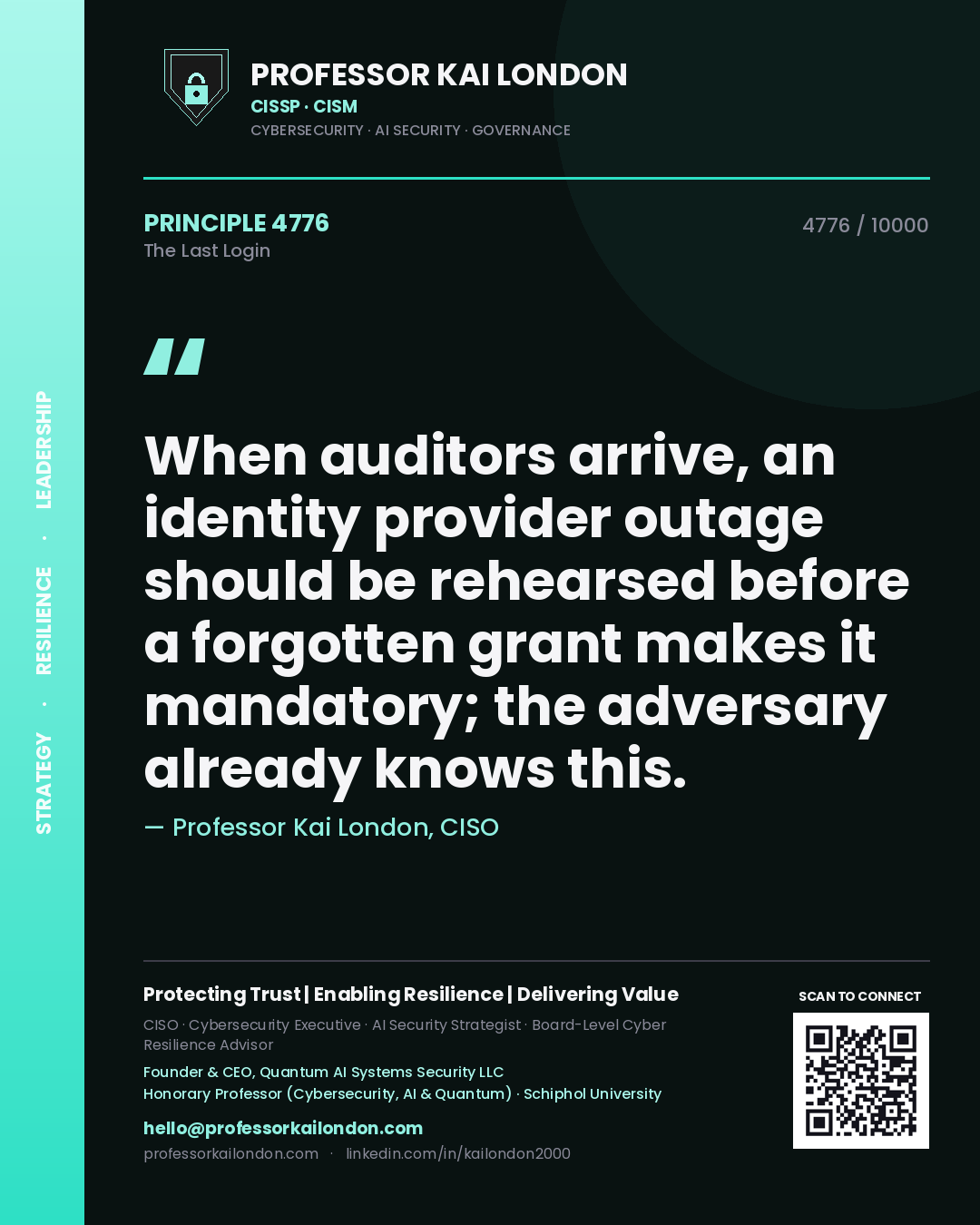 Professor Kai London principle 4776: When auditors arrive, an identity provider outage should be rehearsed before a forgotten grant makes it mandatory; the adversary already knows this.
